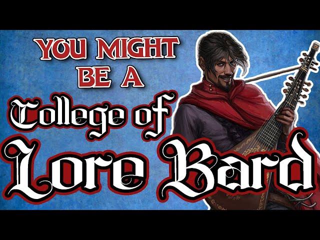 You Might Be a College of Lore Bard | Bard Subclass Guide for DND 5e