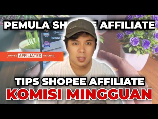 CARA DAPAT KOMISI SHOPEE AFFILIATE TIAP MINGGU DARI SHOPEE VIDEO ️ PEMULA BISA LAKUKAN INI....