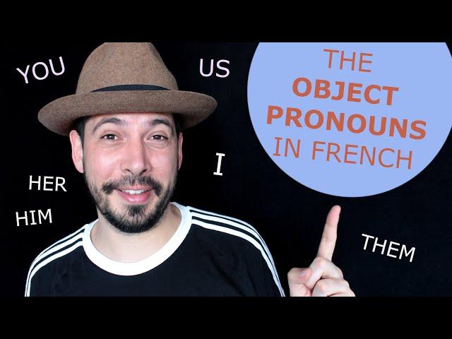 HOW to use the DIRECT / INDIRECT OBJECT PRONOUNS in FRENCH - Lesson for BEGINNERS