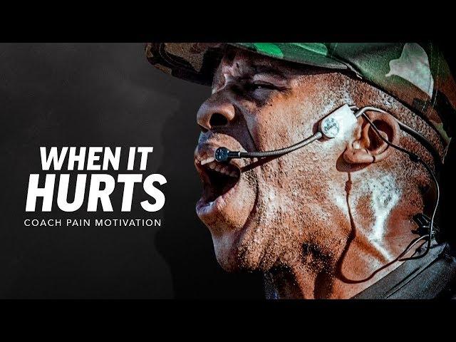 WHEN IT HURTS - Best Motivational Speech Video (Featuring Coach Pain)