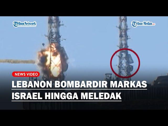 LEBANON TAK BERI AMPUN Hancurkan Markas Israel Hingga Meledak Akibat Dibom Tepat Sasaran
