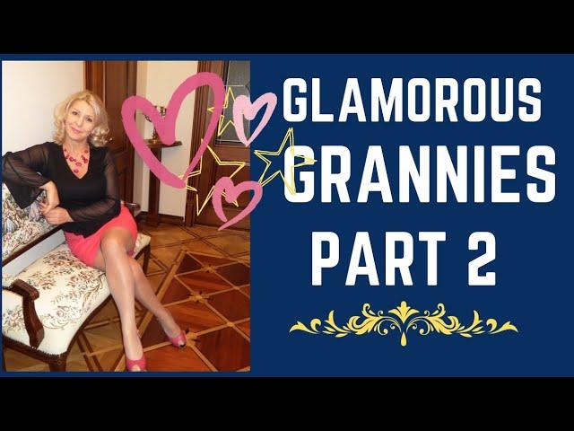 Glamorous Grannies Part 2 ~ Mature Older Women in their 50's and 60's, Showing their Beauty