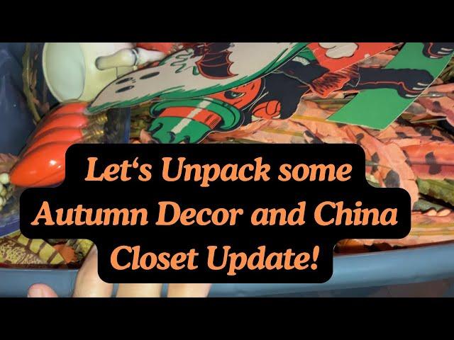 China Closet Update and Unpack a Little Bit of Autumn!