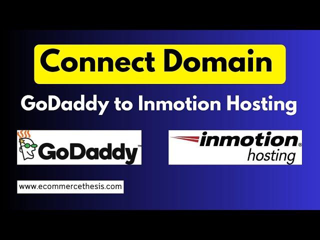 How to Connect Domain from GoDaddy to Inmotion hosting