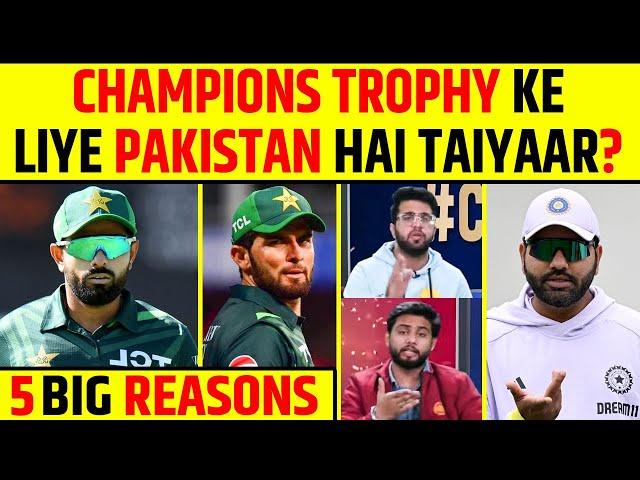 5 BIG REASONS: CHAMPIONS TROPHY 2025 KE LIYE PAKISTAN HAI TAIYAAR? #championstrophy2025