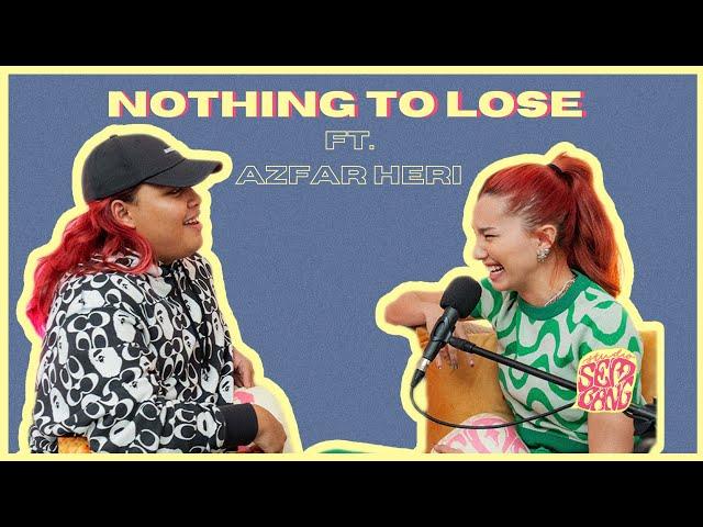 Studio Sembang -  Nothing To Lose ft. Azfar Heri