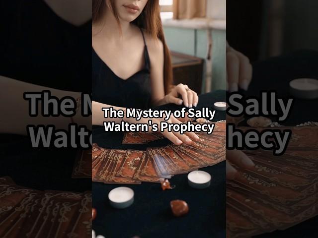 The Mystery of Sally Waltern's Prophecy