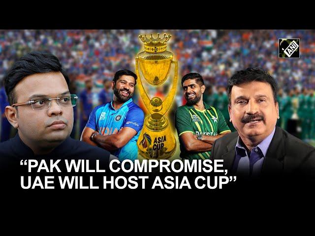 “Pakistan will compromise, Asia Cup will shift to UAE,” Pakistani sports journalist predicts