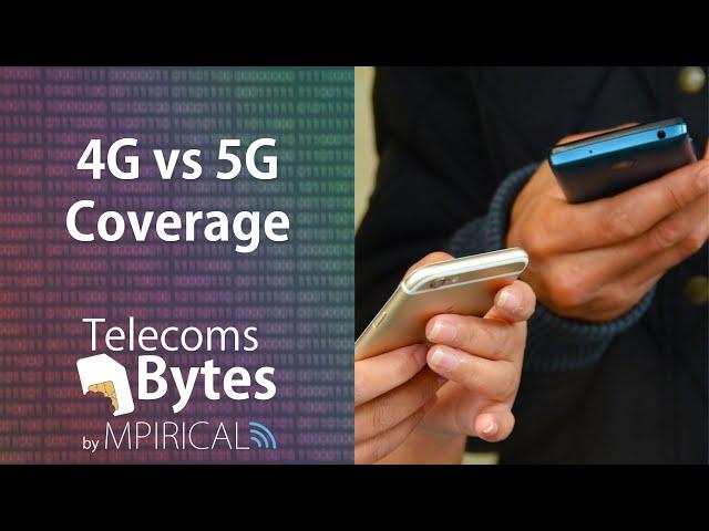 4G vs 5G Coverage | Telecoms Bytes - Mpirical