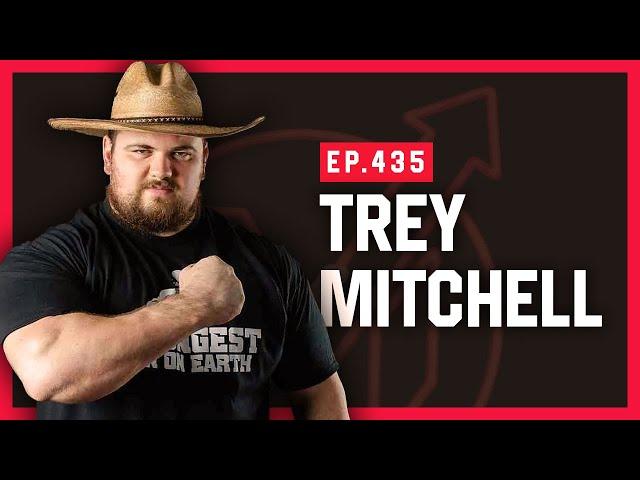 Two Time Strongest Man on Earth Trey Mitchell - Massenomics Podcast #435