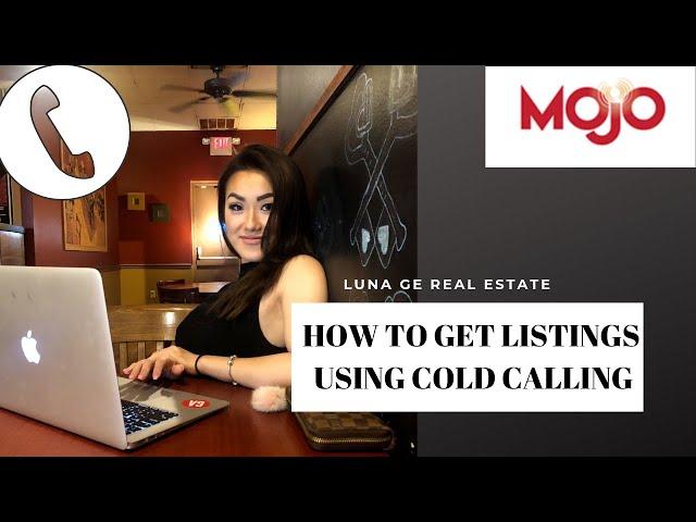 how to get listings through cold calling using mojo dialer