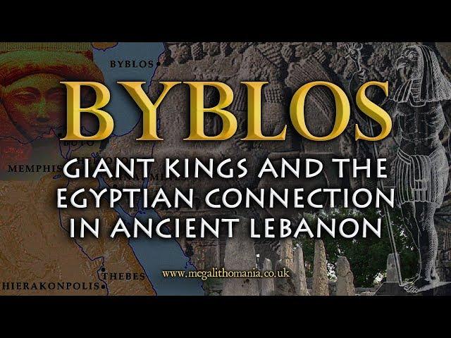 Byblos | Giant Kings and the Egyptian Connection in Ancient Lebanon | Megalithomania