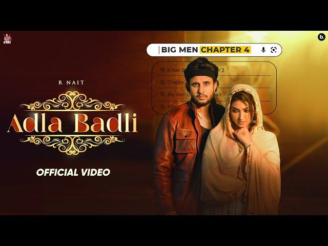 Adla Badli (Official Video) R Nait | Master Saleem | Isha Sharma | Big Men Chapter 4