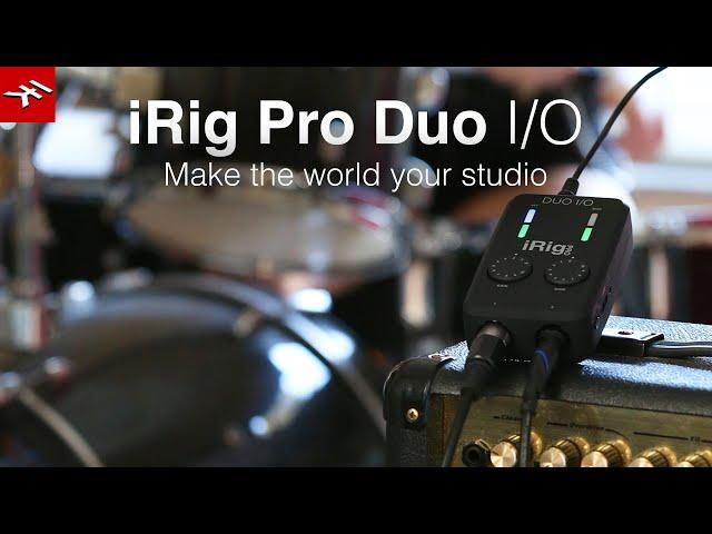 iRig Pro Duo I/O - Make the world your studio