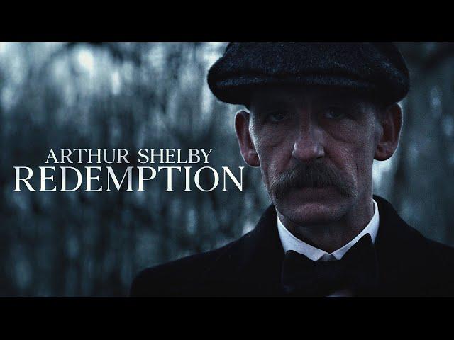 (Peaky Blinders) Arthur Shelby | Redemption