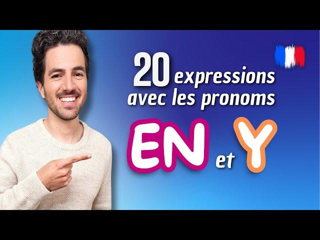  20 French Expressions With EN and Y