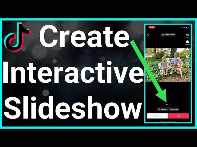 How To Make Interactive Slideshow On TikTok