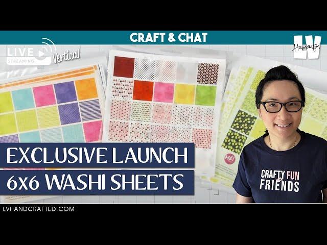 Craft & Chat (replay) - Exclusive Launch - New 6x6 Washi Sheets by Hai Supply
