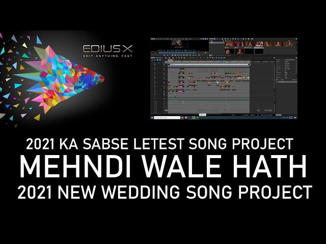 Edius New song project 2021 download Now| MEhndi Wale Hath Edius7,8,9,X