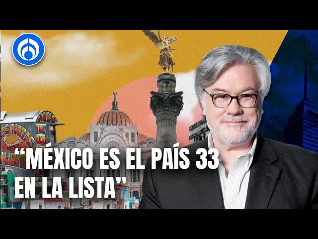 México ha caído en el ranking de los 100 mejores países del mundo: Ruiz Healy