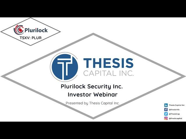 Plurilock Security Inc. (TSXV: PLUR | OTCQB: PLCKF) Q&A Investor Webinar May 2021 | Thesis Capital