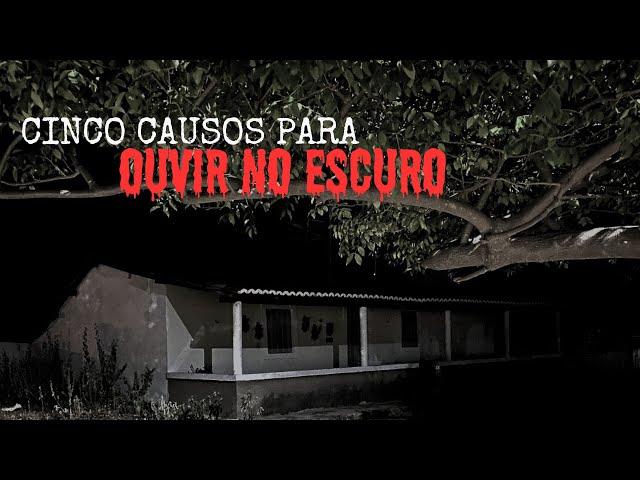 CINCO HISTÓRIAS DE TERROR PARA OUVIR NO ESCURO.