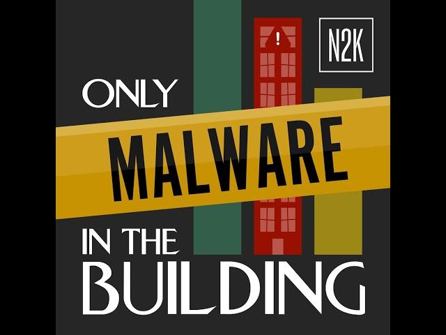 The new malware on the block. [Only Malware in the Building]