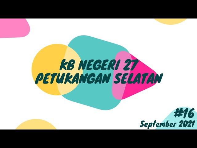 #16 Video Pembelajaran KB Negeri 27 Pet-Sel Selasa 7 September 2021