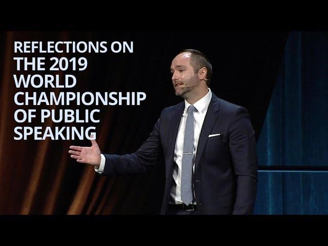 Reflections on the 2019 World Championships of Public Speaking | Daniel Midson-Short