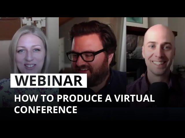 How to produce a virtual conference