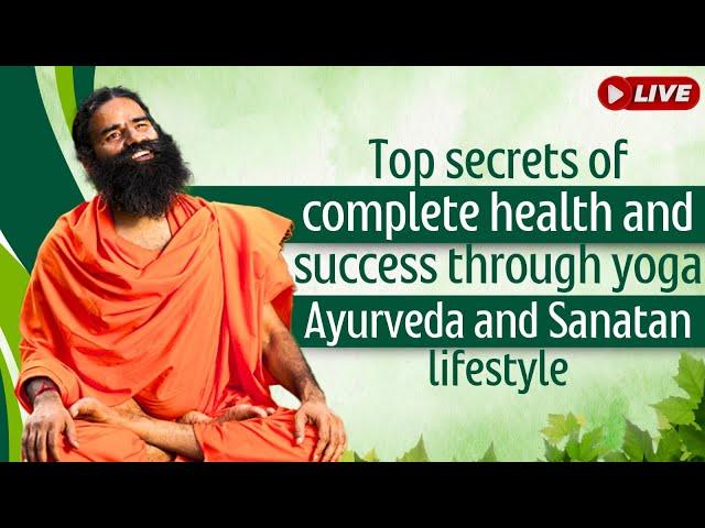 Live-Top secrets of complete health and success through yoga, Ayurveda and Sanatan lifestyle