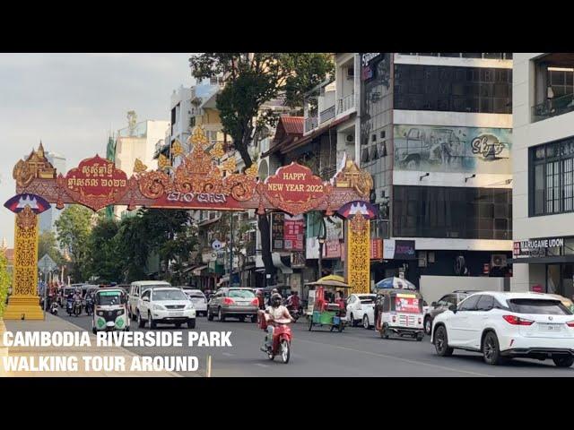Riverside Park in PHNOM PENH CITY Walking Tour Around | CAMBODIA 2022