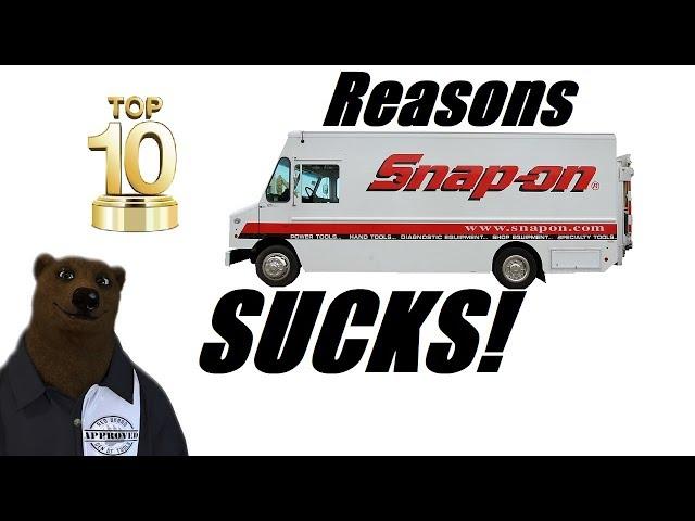 Top 10 Reasons Snap-On SUCKS!