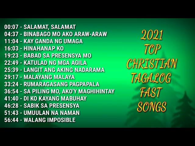 2021 TOP CHRISTIAN TAGALOG FAST SONGS || PAPURI SONGS COLLECTION