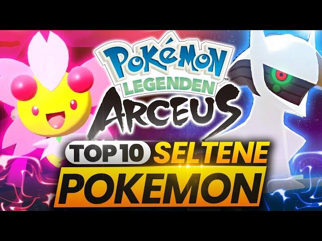 Die 10 SELTENSTEN Pokemon in Legenden Arceus!