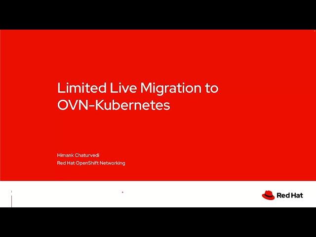 Limited Live Migration to OVN Kubernetes in Red Hat OpenShift Container Platform