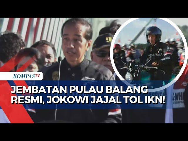 Resmikan Jembatan Pulau Balang, Jokowi 'Motoran' Jajal Jalan Tol Balikpapan-IKN
