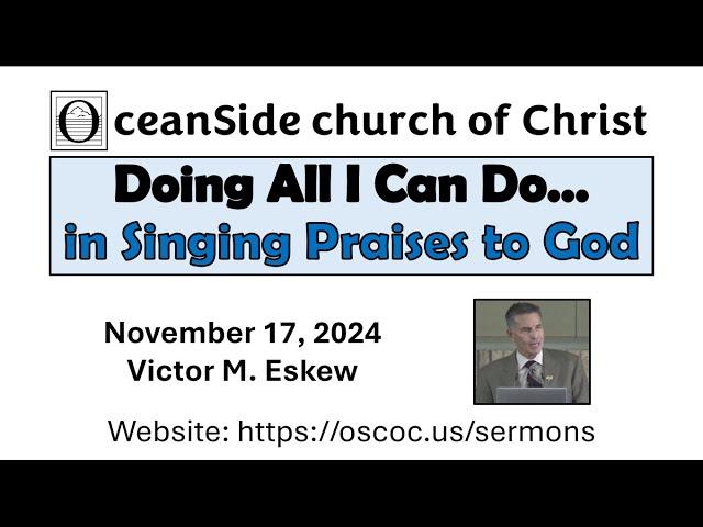 Doing All I Can Do…in Singing Praises to God.