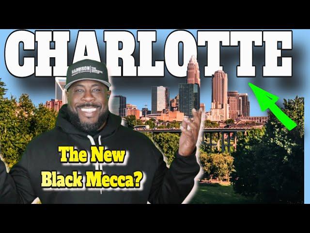 Why is Everyone Moving to Charlotte? Is Charlotte the New Black Mecca