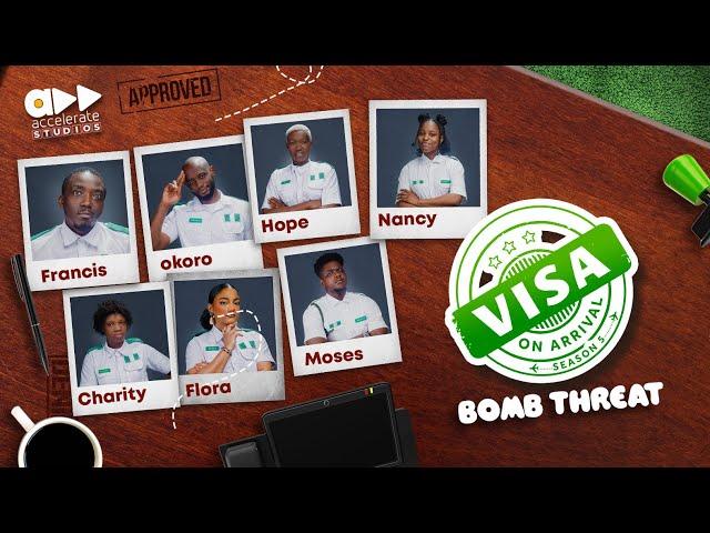 VISA ON ARRIVAL S5 (EP3): BOMB THREAT || Comedy | Drama | Nollywood