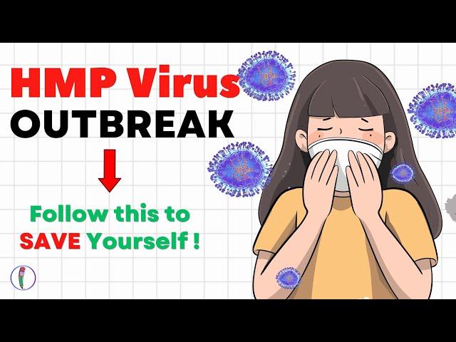 HMPV Outbreak ALERT! What You Need to Know to Save Yourself