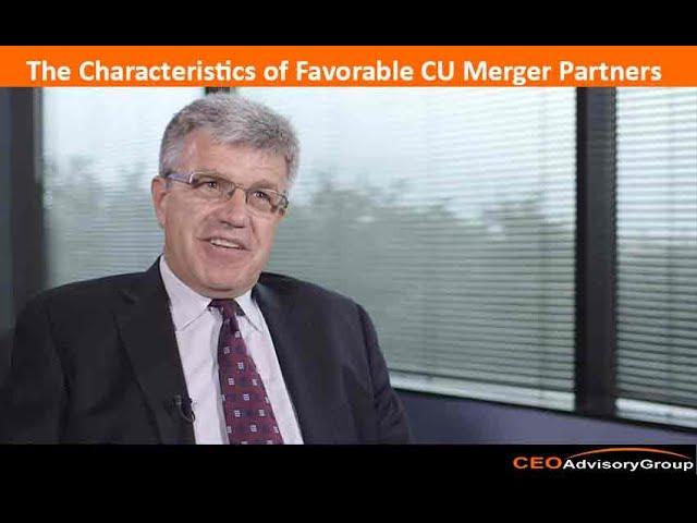 The Characteristics of Favorable CU Merger Partners