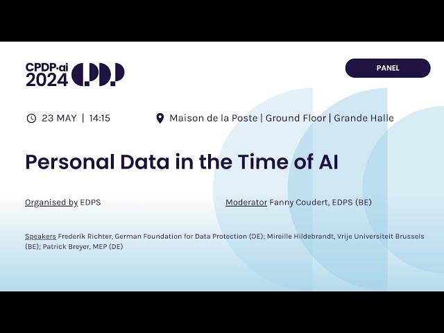 CPDP.ai 2024 - Grande Halle Personal Data in the Time of AI