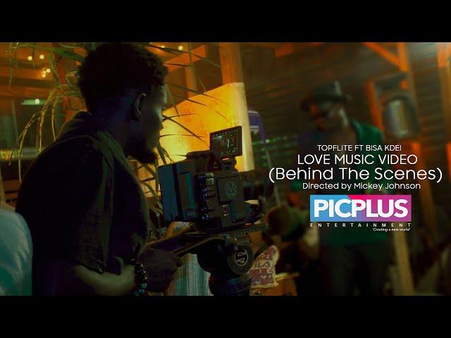 Topflite  - Love (Behind The Scenes) ft Bisa Kdei