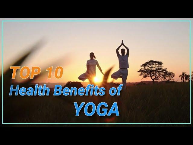 Top 10 Health Benefits of Yoga