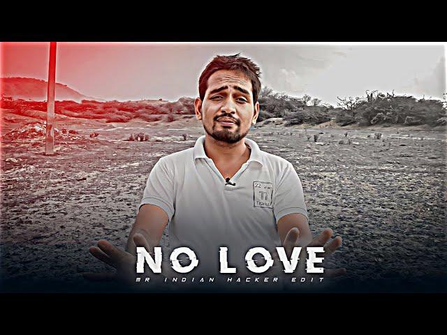 MR INDIAN HACKER  - NO LOVE EDIT | Dilraj Singh Rawat Edit | Shubh Song Edit