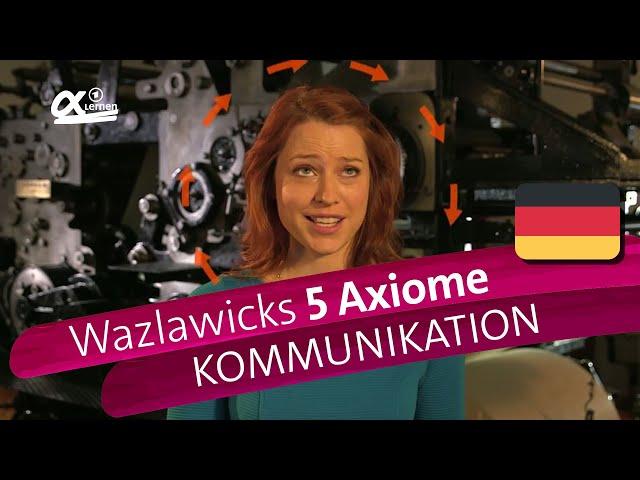 Paul Watzlawicks 5 Axiome - Kommunikation | alpha Lernen erklärt Deutsch