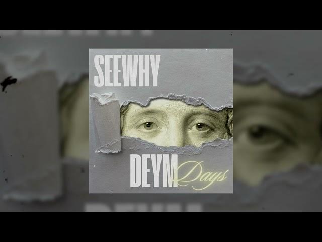 DEYMDAYZ (EP. SEEWHY)