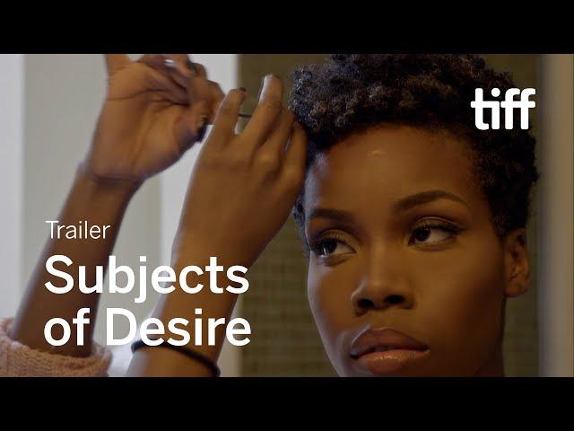 SUBJECTS OF DESIRE Trailer | Canada's Top Ten 2021 | TIFF 2021