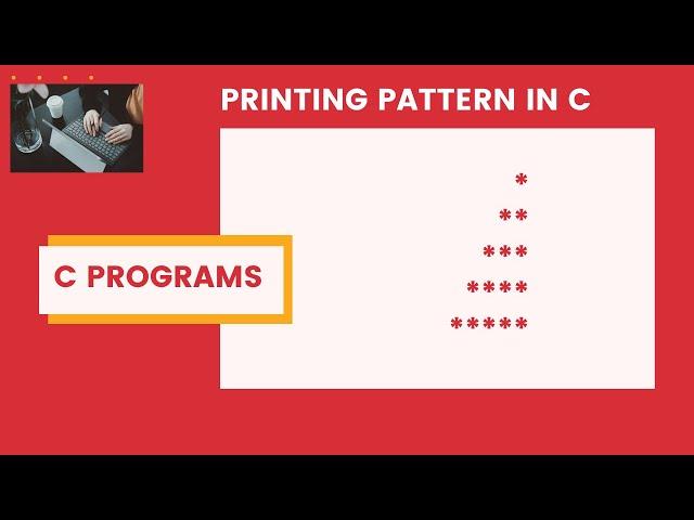 Printing Pattern in C | C Programming Tutorials